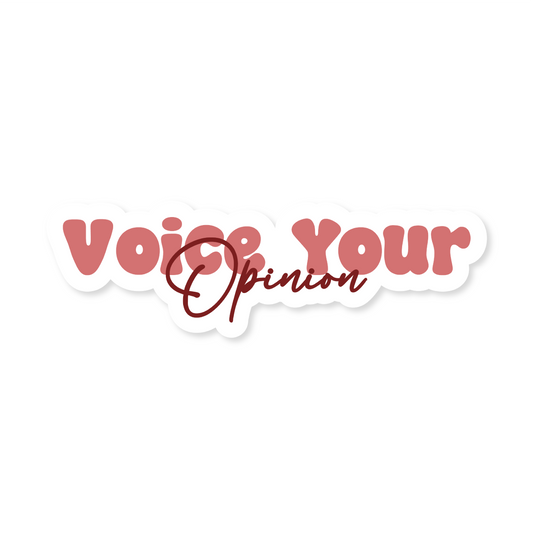 Voice Your Opinion!
